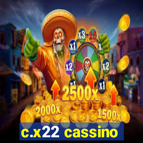 c.x22 cassino